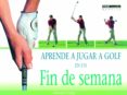 APRENDE A JUGAR A GOLF EN UN FIN DE SEMANA di CRAIG, EDWARD 