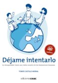 DEJAME INTENTARLO: LA DISCAPACIDAD: HACIA UNA VISION CREATIVA DE LAS LIMITACIONES HUMANAS di CASTILLO ARENAL, TOMAS 