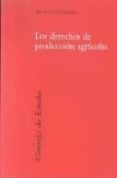 LOS DERECHOS DE PRODUCCION AGRICOLAS de PALMA FERNANDEZ, JOSE LUIS 