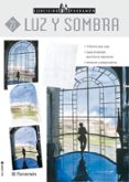 LUZ Y SOMBRA: EJERCICIOS PARRAMON N 21 di VV.AA. 