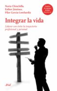 INTEGRAR LA VIDA di CHINCHILLA ALBIOL, MARIA NURIA JIMENEZ, ESTHER 