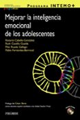 PROGRAMA INTEMO+. MEJORAR LA INTELIGENCIA EMOCIONAL DE LOS ADOLES CENTES de CABELLO GONZALEZ, ROSARIO 