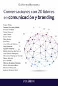 CONVERSACIONES CON 20 LIDERES EN COMUNICACION Y BRANDING di BOSOVSKY, GUILLERMO 