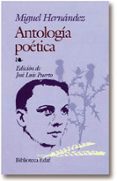 ANTOLOGIA POETICA DE MIGUEL HERNANDEZ de HERNANDEZ, MIGUEL 