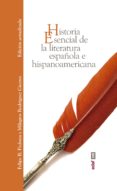 Historia Esencial De La Literatura Española E Hispanoamericana (ebook)