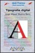 TIPOGRAFIA DIGITAL (GUIAS PRACTICAS) (INCLUYE CD-ROM) di MEDINA BEIRO, JORGE MIGUEL 