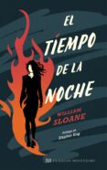 EL TIEMPO DE LA NOCHE de SLOANE, WILLIAM 