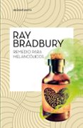 REMEDIO PARA MELANCLICOS de BRADBURY, RAY 