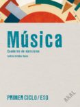 CUADERNO MUSICA: CUADERNO DE EJERCICIOS + CD (1-2 ESO) di VV.AA. 