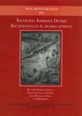 SALVACION, INFIERNO, OLVIDO: ESCATOLOGIA EN EL MUNDO ANTIGUO de FERRER ALBELDA, EDUARDO 