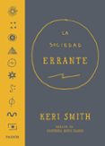 LA SOCIEDAD ERRANTE de SMITH, KERI 