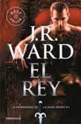 EL REY (LA HERMANDAD DE LA DAGA NEGRA 12) de WARD, J.R. 