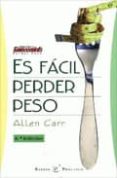 ES FACIL PERDER PESO de CARR, ALLEN 
