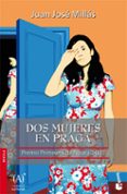 DOS MUJERES EN PRAGA (PREMIO PRIMAVERA NOVELA 2002) de MILLAS, JUAN JOSE 