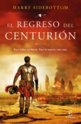 EL REGRESO DEL CENTURION di SIDEBOTTOM, HARRY 