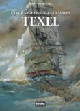 LAS GRANDES BATALLAS NAVALES 9 TEXEL de DELITTE, JEAN-YVES 