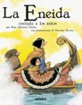 LA ENEIDA (ESCOLAR: CLASICOS CONTADOS A LOS NIOS) de NAVARRO DURAN, ROSA 