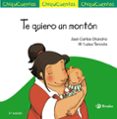 CHIQUICUENTOS 23 :TE QUIERO UN MONTON de CHANDRO, JUAN CARLOS 
