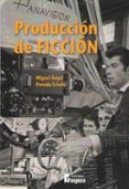 PRODUCCION DE FICCION di POVEDA CRIADO, MIGUEL ANGEL 