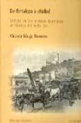DE FORTALEZA A CIUDAD: MELILLA EN LAS REVISTAS ILUSTRADAS DE FINA LES DEL SIGLO XIX de MOGA ROMERO, VICENTE 