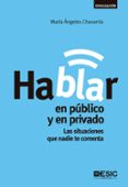 HABLAR EN PBLICO Y EN PRIVADO de CHAVARRIA, MARIA ANGELES 