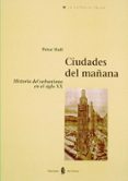 CIUDADES DEL MAANA: HISTORIA DEL URBANISMO EN EL SIGLO XX de HALL, PETER GEOFFREY 