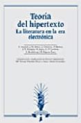 TEORIA DEL HIPERTEXTO: LA LITERATURA EN LA ERA ELECTRONICA di VV.AA