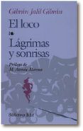 EL LOCO; LAGRIMAS Y SONRISAS de GIBRAN, GIBRAN JALIL 