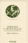 PERSONA Y DEMOCRACIA di ZAMBRANO, MARIA 
