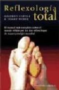 REFLEXOLOGIA TOTAL: EL MANUAL COMPLETO SOBRE EL MASAJE REFLEJO PO R LOS DOS REFLEXOLOGOS DE MAYOR PRESTIGIO MUNDIAL di CARTER, MILDRED 