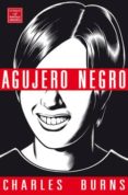 AGUJERO NEGRO di BURNS, CHARLES 
