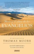 JESUS Y EL ALMA DE LOS EVANGELIOS: EN BUSCA DE UNA AUTENTICA ESPI RITUALIDAD di VV.AA