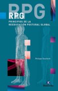 RPG: PRINCIPIOS DE LA REEDUCACION POSTURAL GLOBAL de SOUCHARD, PHILIPPE EMMANUEL 