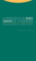 PROTECCION DE LOS BIENES COMUNES DE LA HUMANIDAD de GORDILLO COURCIERES, JOSE LUIS 