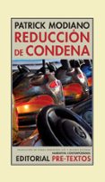 REDUCCION DE CONDENA de MODIANO, PATRICK 