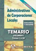 ADMINISTRATIVOS DE CORPORACIONES LOCALES VOLUMEN I: TEMARIO (TEMAS 1 A 29) NUEVA EDICION 2021 di SEGURA RUIZ, MANUEL 