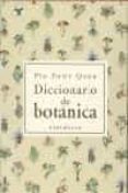 DICCIONARIO DE BOTANICA de FONT QUER, PIO 