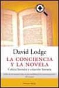LA CONCIENCIA Y LA NOVELA: CRITICA LITERARIA Y CREACION LITERARIA de LODGE, DAVID 