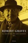 EL SENTIDO DE LOS SUEOS de GRAVES, ROBERT 