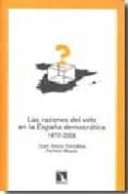 LAS RAZONES DEL VOTO EN LA ESPAA DEMOCRATICA de GONZALEZ, JUAN JESUS 