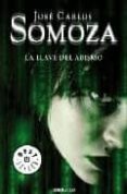 LA LLAVE DEL ABISMO de SOMOZA, JOSE CARLOS 