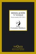 DESOLACION Y VUELO: POESIA REUNIDA 1951-2011 de CORREDOR-MATHEOS, JOSE 