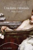 UNA DAMA EXTRAVIADA de CATHER, WILLA   CATHER, WILLA 