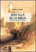 MAS ALLA DE LA BIBLIA: HISTORIA ANTIGUA DE ISRAEL di LIVERANI, MARIO 