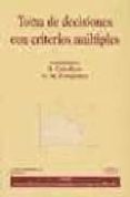 TOMA DE DECISIONES CON CRITERIOS MULTIPLES de CABALLERO, R.  FERNANDEZ, G.M. 