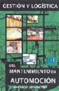GESTION Y LOGISTICA DEL MANTENIMIENTO EN AUTOMOCION de GONZALEZ PAYA, JUAN CARLOS 