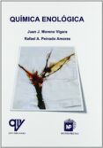QUIMICA ENOLOGICA de MORENO VIGARA, JUAN J.  PEINADO AMORES, RAFAEL A. 