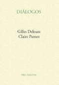 DIALOGOS de DELEUZE, GILLES  PARNET, CLAIRE 
