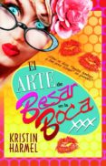 EL ARTE DE BESAR EN LA BOCA di HARMEL, KRISTIN 