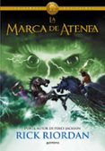 LOS HEROES DEL OLIMPO 3: LA MARCA DE ATENEA de RIORDAN, RICK 